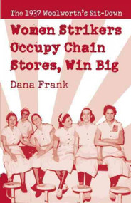 Women Strikers Occupy Chain Stores, Win Big: The 1937 Woolworth's Sit-Down