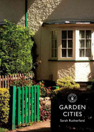 Garden Cities and Suburbs (Shire Library)