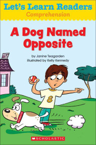 A Dog Named Opposite (Let's Learn Readers; Comprehension)