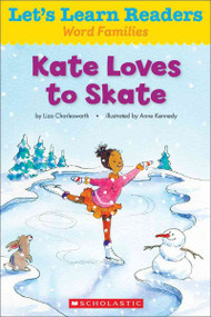 Kate Loves to Skate (Let's Learn Readers: Word Families)