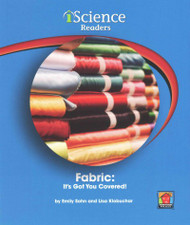 Fabric: It's Got You Covered! (Science Readers)