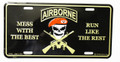 Mess with the Best Run Like the Rest Airborne License Plate 