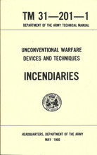 Unconventional Warfare Devices and Techniques Incendiaries