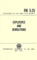 Explosives and Demolitions Field Manual