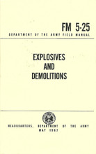 Explosives and Demolitions Field Manual