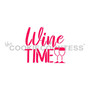 Wine Time stencil. Designs size is 2.5 x 2.2"".  Overall stencil size approximately 5.5" x 5.5". PINK sections in image are the open sections. Stencils are 5mil Food Grade plastic, washable and reusable.