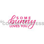 Some Bunny Loves You stencil. Design size is 3.46" x 1.75". Overall stencil size is approximately 5.5" x 5.5". PINK sections in image are the open sections. Stencils are 5mil Food Grade plastic, washable and reusable.