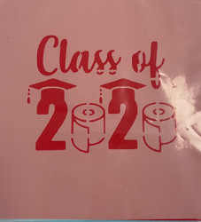 Class of 2020 w/ toilet paper