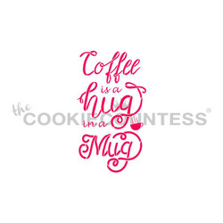 Coffee is a Hug in a Mug