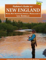 Flyfisher's Guide to New England: Maine, New Hampshire, Vermont, Massachusetts by Lou Zambello