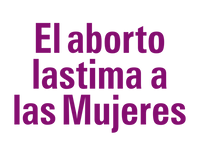 Sp- El Aborto lastima a las Mujeres --LAMINATED