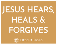 Jesus Hears, Heals & Forgives/Pray To End Abortion--LAMINATED