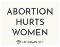 Abortion Hurts Women/Pray to Change Hearts--LAMINATED