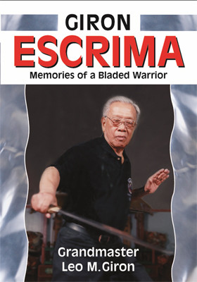 GIRON ESCRIMA – MEMORIES OF A BLADED WARRIOR
By Grandmaster Leo M. Giron
Due largely to its effectiveness, Escrima is one of the world's most popular martial arts systems. Grandmaster Leo M. Giron designed this method to overcome a larger and stronger opponent in life-or-death encounters. Giron’s Escrima contains many ingenious exercises and strategies while remaining the essence of simplicity.  Giron’s Escrima knowledge has been in great demand by thousands of Escrima, Arnis, and Kali students from all over the world—and now for the first time, the original work of Grandmaster Giron is brought to the public with the most comprehensive information ever published in an Escrima book.  Packed with photos taken with painstaking care to assure correct positioning and execution, this volume covers all of the fundamental and advanced principles as taught by the late Grandmaster Leo M. Giron.
