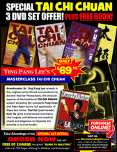 TAI CHI CHUAN 3 DVD SPECIAL SET by Dr. Tin Pang Lee
During the 12th century, Zheng Saam Fong incorporated the concepts of yin and yang, refined the chi and applied medical knowledge to his basis for tai chi chuan. Dr. Tin Pang Lee presents this art in three volumes, covering fong keen (square form), tsui sai (push hands), kum na (joint and pressure exercises), health concepts and yuen kuen (circle form). Volume 1: Fong Keen (Part 1) covers the postures, techniques, stances and strikes of the fong keen form. Medical charts and diagrams are also presented to illustrate the benefits to overall health. (Approx. 60 min.) Volume 2: Fong Keen (Part 2) covers front, back and top views of the fong keen technique. Includes a breakdown of the technique terminology and health concepts. (Approx. 60 min.) Volume 3: Yuen Kuen (Circle Form) covers front, back and top views of the yuen kuen form. Includes instruction for the application of this form, tsui sai (push hands), vital targets, self-defense and health theories. (Approx. 60 min.)