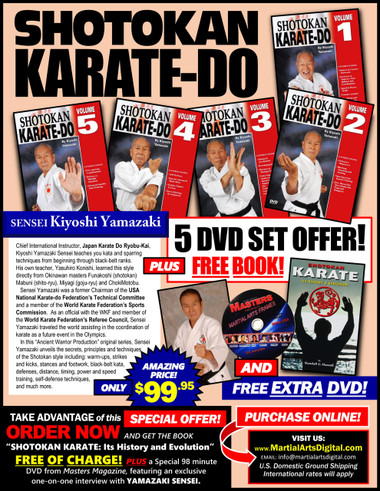 This series includes: warm-ups, strikes and kicks, stances and footwork, black-belt kata, defenses, distance, timing, power and speed training, self-defense techniques, and much more. (Approx. 60 min, each DVD)
Volume 1:
Stances and correct footwork
Exercises to improve your balance and coordination
Speed and power drills
Counter-attacks
Five Heian and Tekki Shodan Kata.
Volume 2:
Defensive maneuvers
Blocking, punching & kicking
Sparring & Jyu Kumite training
Kata: Jitte, Bassai Dai, Jion, Kanku Dai, Empi and Hangetsu
Volume 3:
Advanced Jyu Kumite
Developing Kime
Distance & Timing drills
Kata: Tekki Nidan/Sandan, Kanku Sho, Bassai Sho, Ninjushiho, Jiin, Gankaku, Gojushiho Dai & Sho
Volume 4:
Self Defense
Kata for Advanced Black Belts
Sochin, Chintei & Unsu
Power Development for kicking
Volume 5:
Free-sparring combinations
Defense vs. multiple attackers
Advanced Sanchin Kata training
 
 This series includes: warm-ups, strikes and kicks, stances and footwork, black-belt kata, defenses, distance, timing, power and speed training, self-defense techniques, and much more. (Approx. 60 min, each DVD)

 Volume 1

Stances and correct footwork
Exercises to improve your balance and coordination
Speed and power drills
Counter-attacks
Five Heian and Tekki Shodan Kata.
Volume 2

Defensive maneuvers
Blocking, punching & kicking
Sparring & Jyu Kumite training
Kata: Jitte, Bassai Dai, Jion, Kanku Dai, Empi and Hangetsu
Volume 3

Advanced Jyu Kumite
Developing Kime
Distance & Timing drills
Kata: Tekki Nidan/Sandan, Kanku Sho, Bassai Sho, Ninjushiho, Jiin, Gankaku, Gojushiho Dai & Sho
Volume 4

Self Defense
Kata for Advanced Black Belts
Sochin, Chintei & Unsu
Power Development for kicking
Volume 5

Free-sparring combinations
Defense vs. multiple attackers
Advanced Sanchin Kata training
 

 

 
 

 