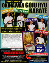 GOJU RYU  KARATE
by Teruo Chinen
In this series, Sensei Teruo Chinen - a direct disciple of Goju Ryu karate founder Chojun Miyagi and also student of legendary Eiichi Miyazato Sensei at the “Jundokan” dojo, teaches the 12 Goju Ryu kata as well as special exercises and techniques seldom seen outside of Okinawa. In this classic and original “Ancient Warrior Productions” series comprised of 5 DVD, the legendary Karate master, Sensei Teruo Chinen unveils the secrets, principles and techniques of the Okinawa Goju Ryu style of Karate-do.

Volume 1 features Goju Ryu warm-ups, Sanchin kata, Nigiri Gami, Gekkisai Dai Ichi kata, Gekkisai Dai Ni kata and San Dan Gi. (Approx. 60 min.)

Volume 2 features Junbi Undo, Hojo Undo, Tensho kata, Saifa kata, Kigo Undo and Seienchin kata. (Approx. 58 min.)

Volume 3 features Hojo Undo and Junbi Undo, Shisochin kata, Kigu Undo-ishi sashi (stone hand weights), sanseiru kata and seipai kata. (Approx. 58 min.)

Volume 4 features Hojo Undo, Kururunfa kata, Kigo Undo-chi ishi (stone weights on a stick), Seisan kata and Kigu Undo-tan (heavy log). (Approx. 55 min.)

Volume 5 features Kigu Undo (Makiwara), Suparimpei (Pinchurin) kata and Kakie (sticky hands). (Approx. 58 min.)

