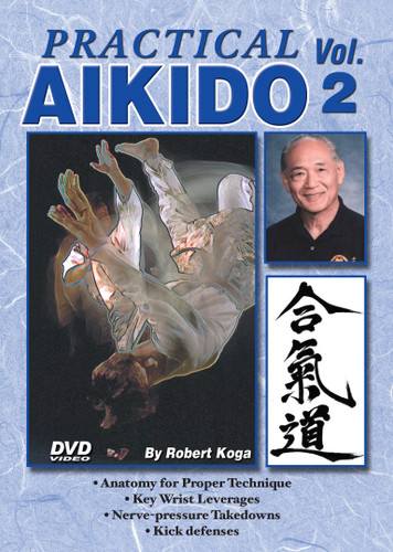 PRACTICAL AIKIDO Volume 2 
by Robert Koga
This is one of the finest and most comprehensive works ever presented on Aikido. Sensei Robert Koga (former premier law-enforcement instructor for the Los Angeles Police Department and consultant for countless other agencies in the United States and around the world) takes you beyond the theory and into the real world of practical Aikido to teach techniques that have been tried and proved in real-life situations.

Volume 2 includes utilizing anatomy for proper technique: key wrist leverages, nerve-pressure takedowns, kick defenses and more. (Approx. 50 min.) 