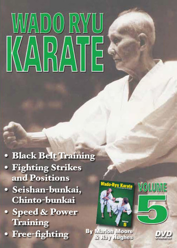 WADO RYU KARATE Volume 5
By Marlon Moore & Ray Hughes
Volume 5 features black-belt-level training, combination fighting strikes and positions, kicks, kata (seishan and bunkai, chinto and bunkai), ways to improve your speed and power, free-fighting techniques, and self-defense techniques.