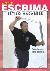 GIRON ESCRIMA (Vol-3) ESTILO MACABEBE By Grandmaster Tony Somera