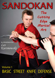 SANDOKAN (Vol-1) The Cutting Edge Martial Art BASIC STREET KNIFE DEFENSE by Grandmaster Les Kiersnowski
