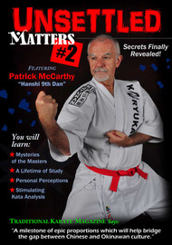 Vol-2 Unsettled Matters #2 “Secrets Finally Revealed” Featuring “Hanshi” Patrick McCarthy