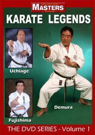 KARATE LEGENDS
The DVD Series Volume 1
Featuring:
Demura - Uchiage - Fujishima 