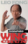 Modified Wing Chun Kung Fu
Authored by Leo T Fong