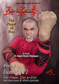 Ng Ga Kuen - Kung Fu - Vol-5  Exercise 1 & 2 FORMS - by Si-Gung Angel Velazquez