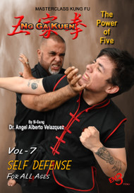 Ng Ga Kuen - Kung Fu - Vol-7 SELF DEFENSE - by Si-Gung Angel Velazquez