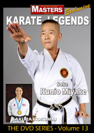 Karate Legends Vol-13 Featuring Soke KUNIO MIYAKE & SAKURA KOKUMAI