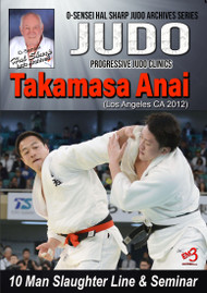 JUDO - Takamasa Anai Judo Seminar 2012 - 10 Man Slaughter Line