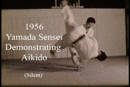 FREE DOWNLOAD 1956 Yamada Sensei Demonstrating Aikido - (Silent)