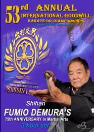 FUMIO DEMURA'S 53rd ANNUAL INTERNATIONAL GOODWILL Karate-Do Championships & 75th Anniversary in Martial Arts Celebration