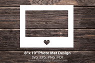 Heart Photo Mat SVG for 8"x10" picture frame: 8x10 photo mat, matted framing, photo gift, diy wall art, gift for her, memorial picture frame