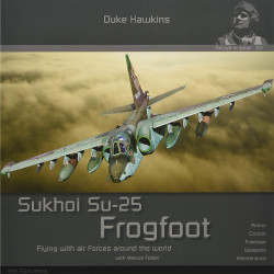 Aircraft in Details 17: Sukhoi Su-25 Frogfoot - D.Hawkins - HMH Publications