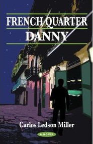 French Quarter Danny - a novel