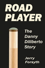 Road Player - The Danny DiLiberto Story