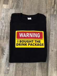 Warning - I Bought the Drink Package