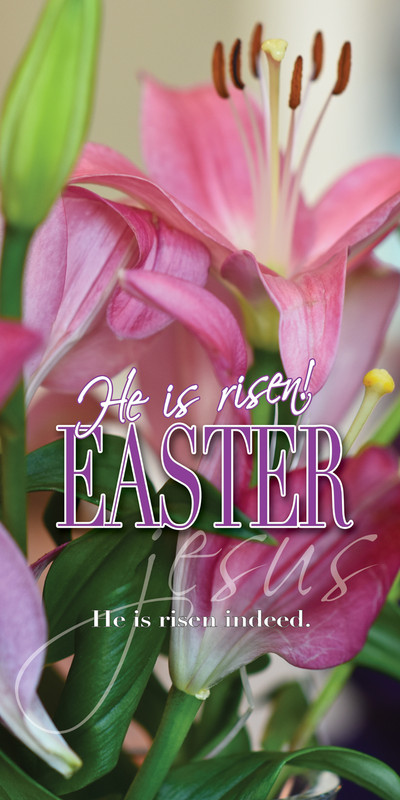 Church Banner featuring Pink Lilies with He Is Risen Easter Theme