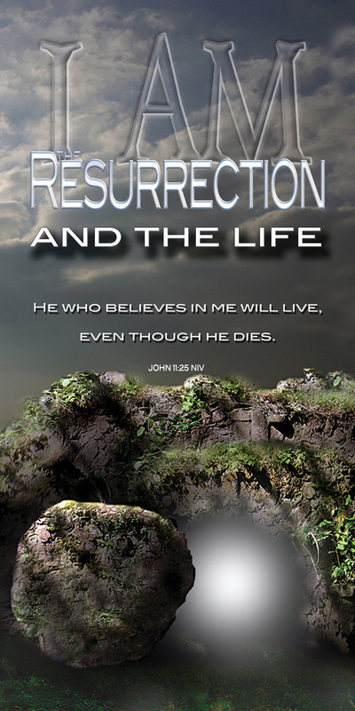 Church Banner featuring Empty Tomb with I Am the Resurrection & Life Theme