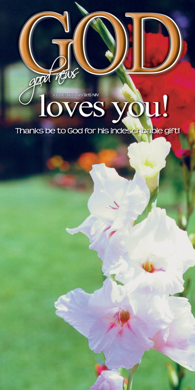 Church Banner featuring Gladiolas with God Loves You Theme
