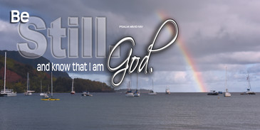 Church Banner featuring Rainbow over Bay with Be Still and Know Theme