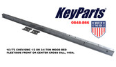 '63-'72 CHEV/GMC 1/2 OR 3/4 TON WOOD BED FLEETSIDE FRONT OR CENTER CROSS SILL, 14GA.