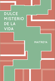 DULCE MISTERIO DE LA VIDA - MAITREYA (LIBRO)
