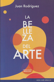 LA BELLEZA DEL ARTE - JUAN RODRÍGUEZ (LIBRO)