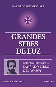 GRANDES SERES DE LUZ - MAESTRO SAINT GERMAIN (COLECCIÓN METAFISICA SAGRADO LIBRO DEL YO SOY)