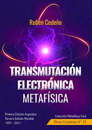 TRANSMUTACIÓN ELECTRÓNICA METAFÍSICA - RUBÉN CEDEÑO