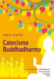 CATECISMO BUDDHADHARMA - RUBÉN CEDEÑO 