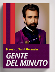 Gente del Minuto | Maestro Saint Germain